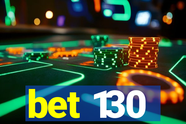 bet 130