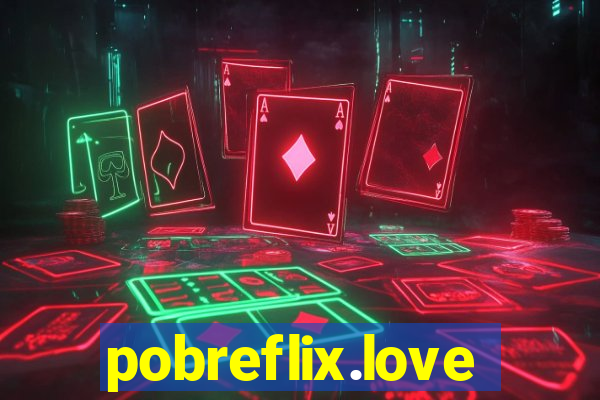 pobreflix.love