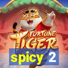 spicy 2