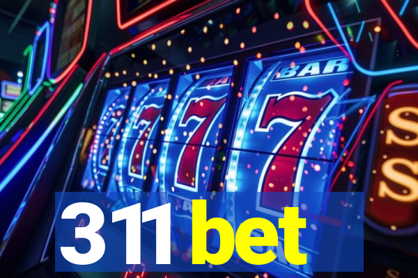 311 bet