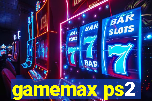 gamemax ps2