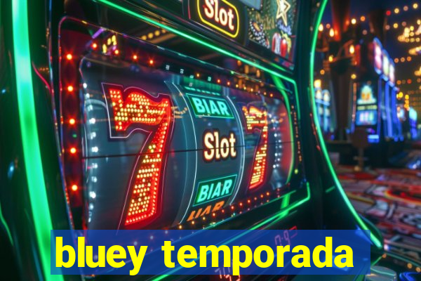 bluey temporada