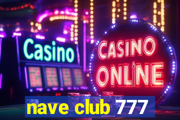 nave club 777