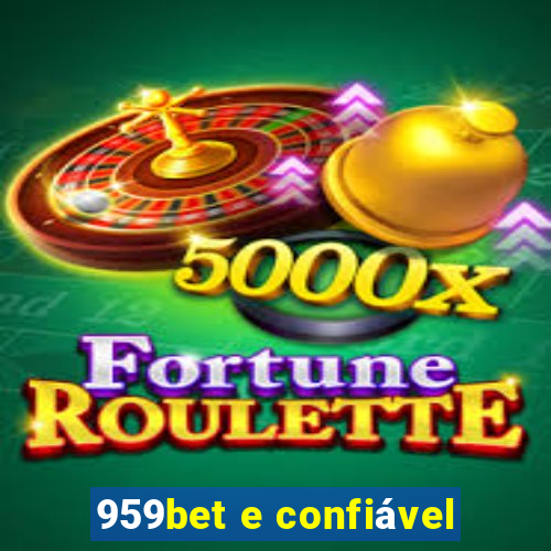 959bet e confiável