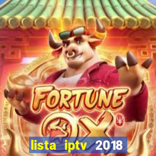 lista iptv 2018 gratis atualizada futebol