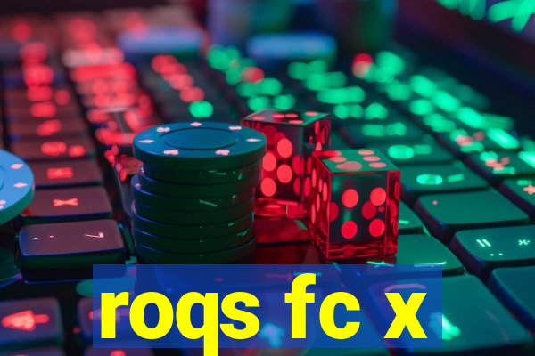 roqs fc x