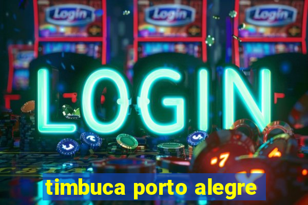 timbuca porto alegre