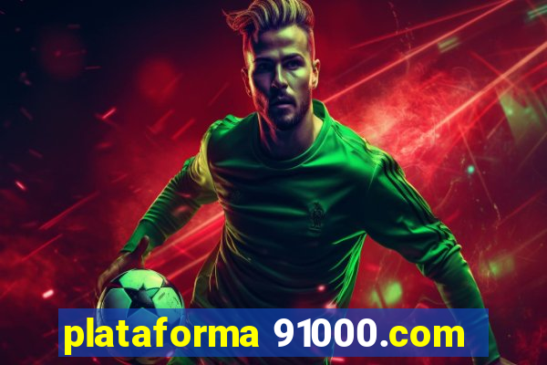 plataforma 91000.com