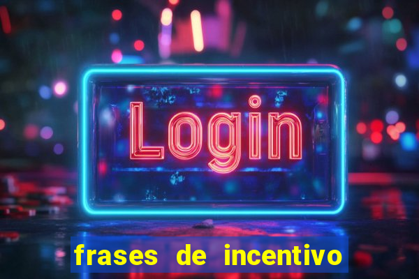 frases de incentivo ao esporte infantil