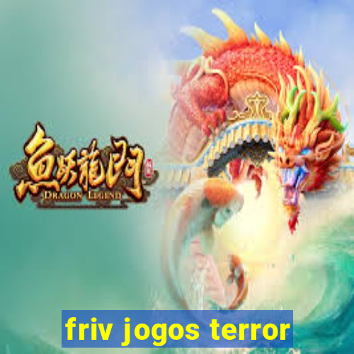 friv jogos terror