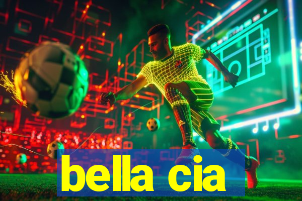 bella cia