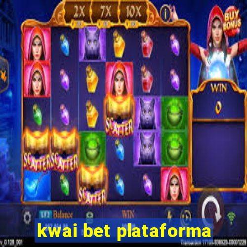 kwai bet plataforma