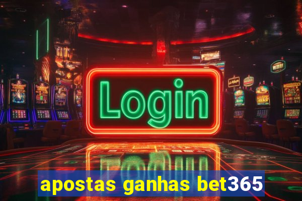 apostas ganhas bet365