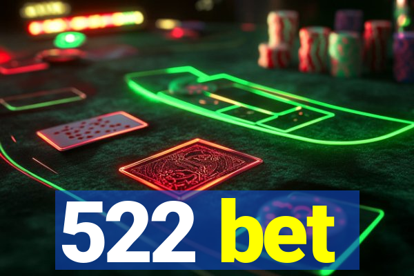 522 bet