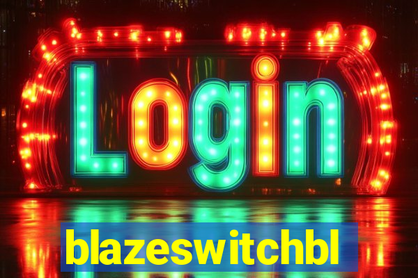 blazeswitchbl