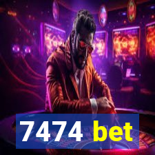 7474 bet