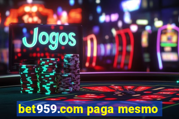 bet959.com paga mesmo