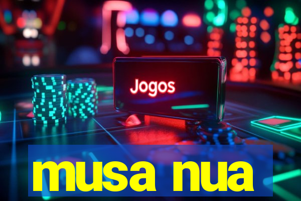 musa nua