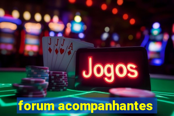 forum acompanhantes