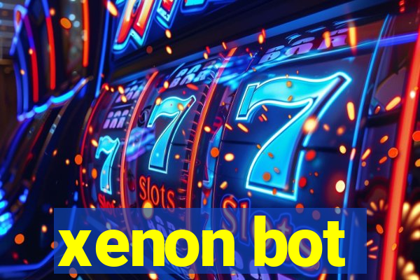 xenon bot