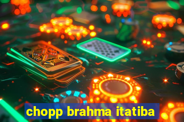 chopp brahma itatiba