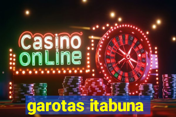 garotas itabuna