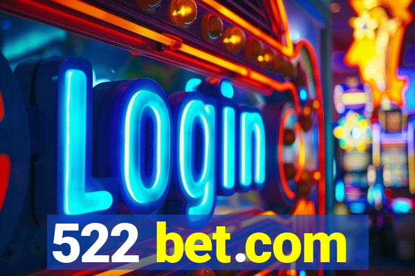 522 bet.com