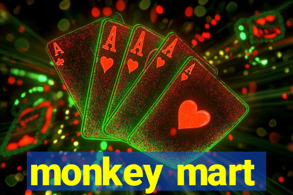 monkey mart