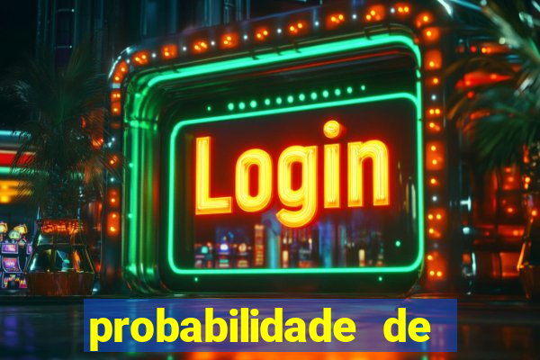 probabilidade de jogos de futebol de hoje