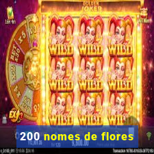 200 nomes de flores