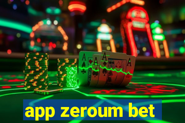 app zeroum bet