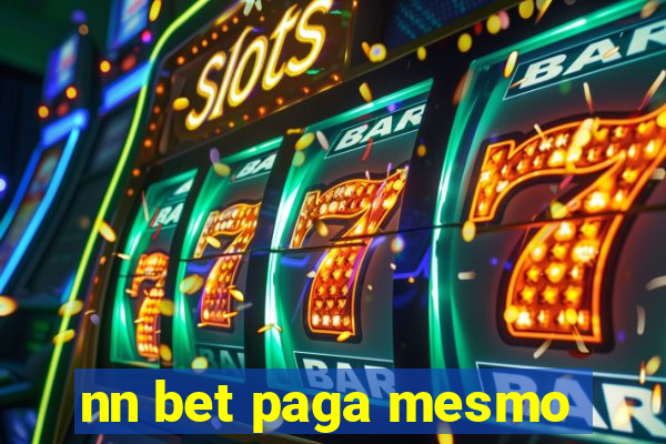 nn bet paga mesmo