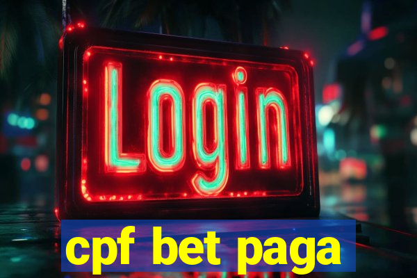 cpf bet paga
