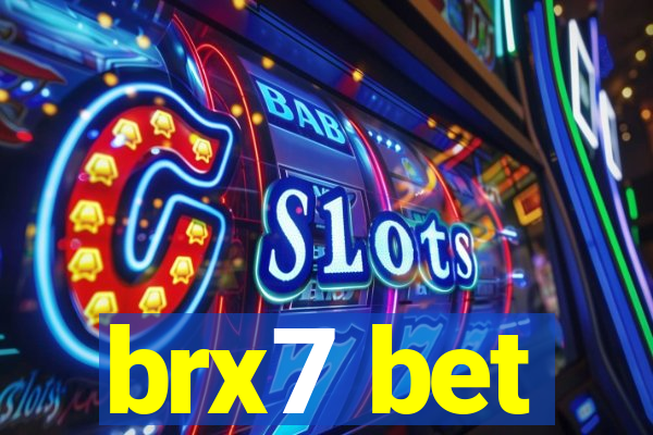 brx7 bet