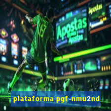 plataforma pgf-nmu2nd