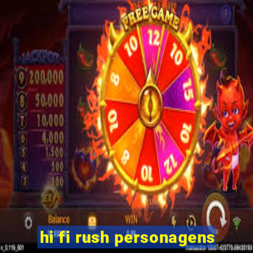 hi fi rush personagens
