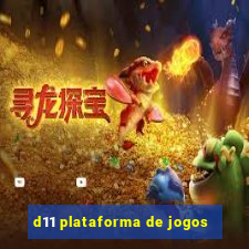 d11 plataforma de jogos