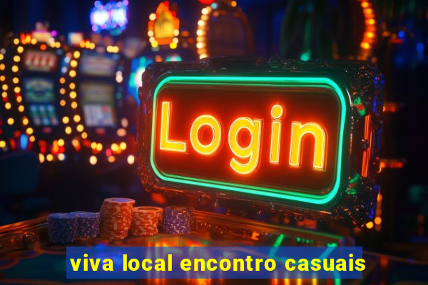 viva local encontro casuais