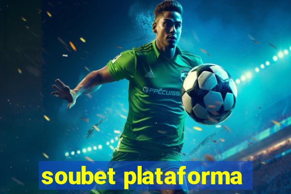 soubet plataforma