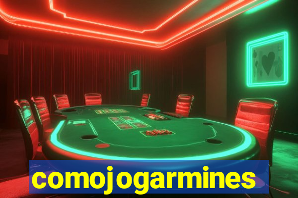 comojogarmines