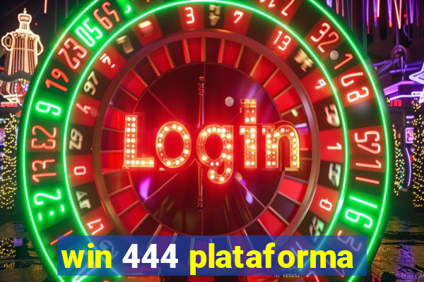 win 444 plataforma