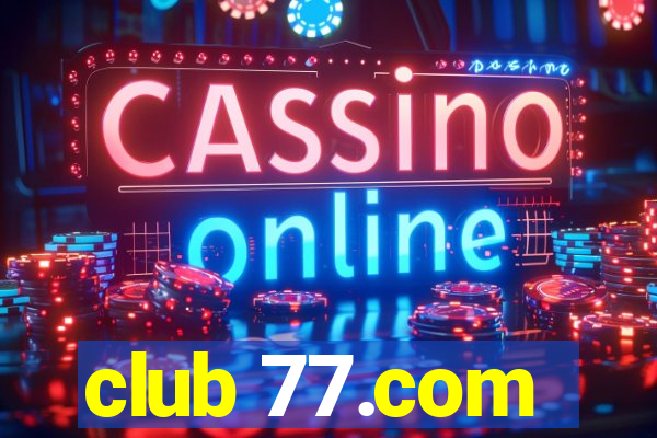 club 77.com
