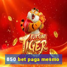 850 bet paga mesmo