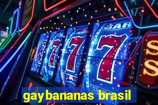 gaybananas brasil