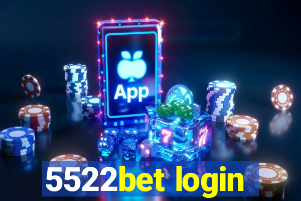 5522bet login