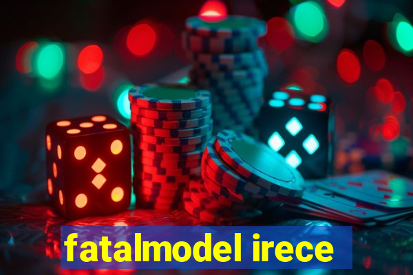 fatalmodel irece