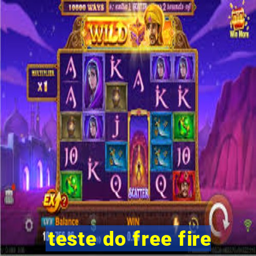 teste do free fire
