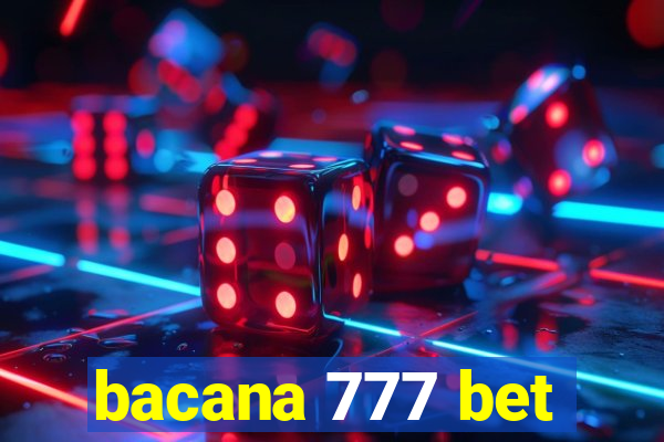 bacana 777 bet