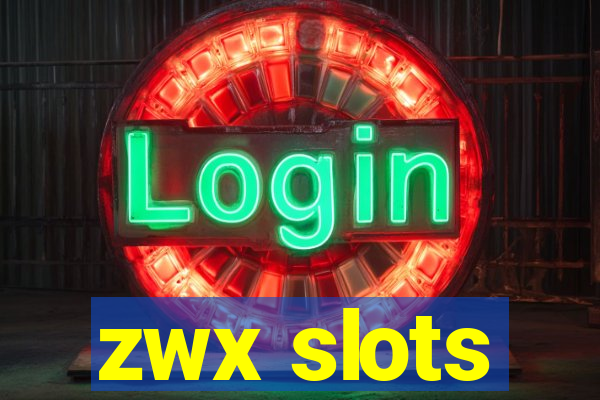 zwx slots