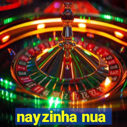 nayzinha nua
